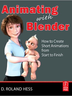 Book Review: Animating with Blender by D. Roland Hess